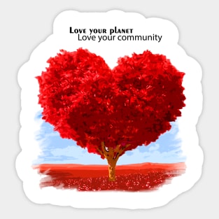 Love your planet, Love your community Sticker